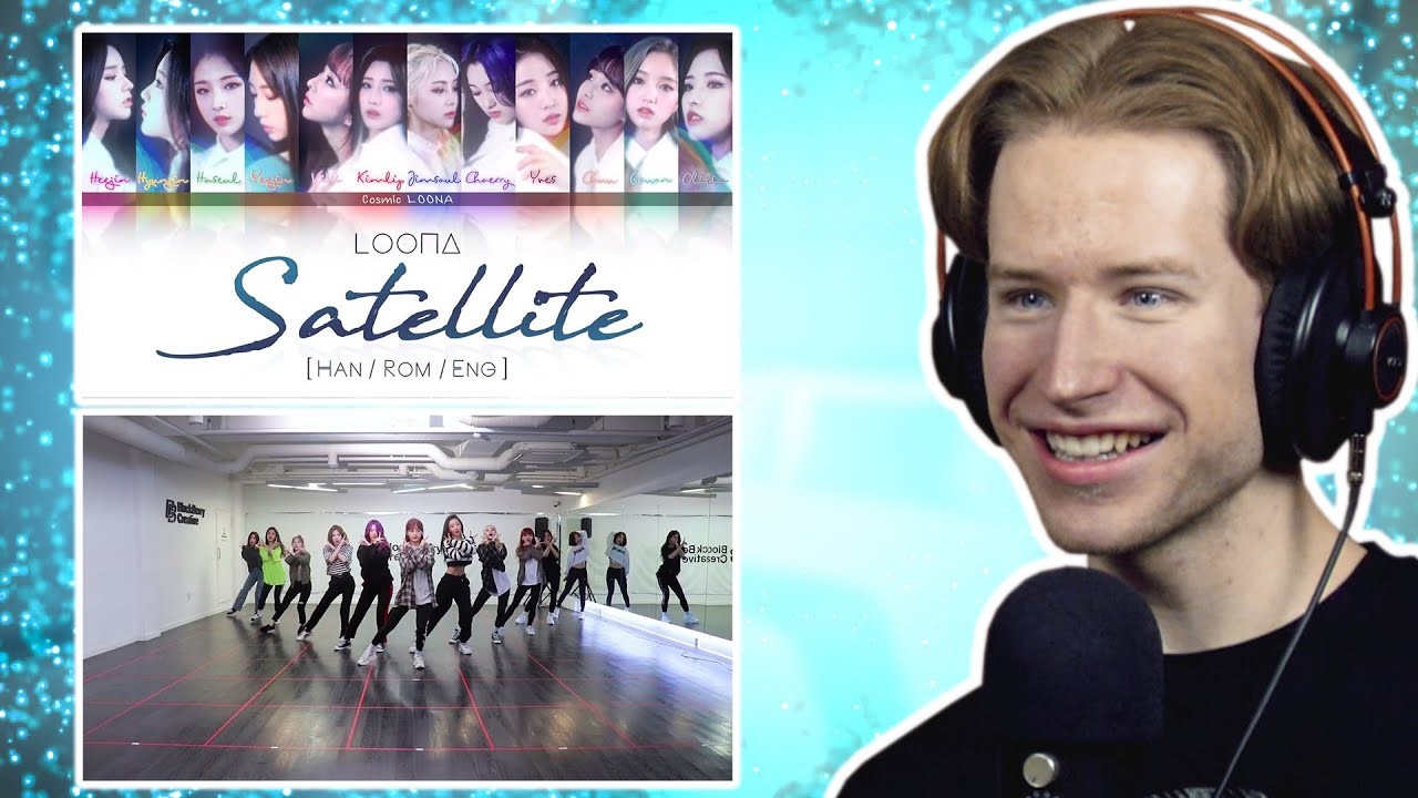 HONEST REACTION to LOONA - '위성 Satellite' + Dance Practice Video