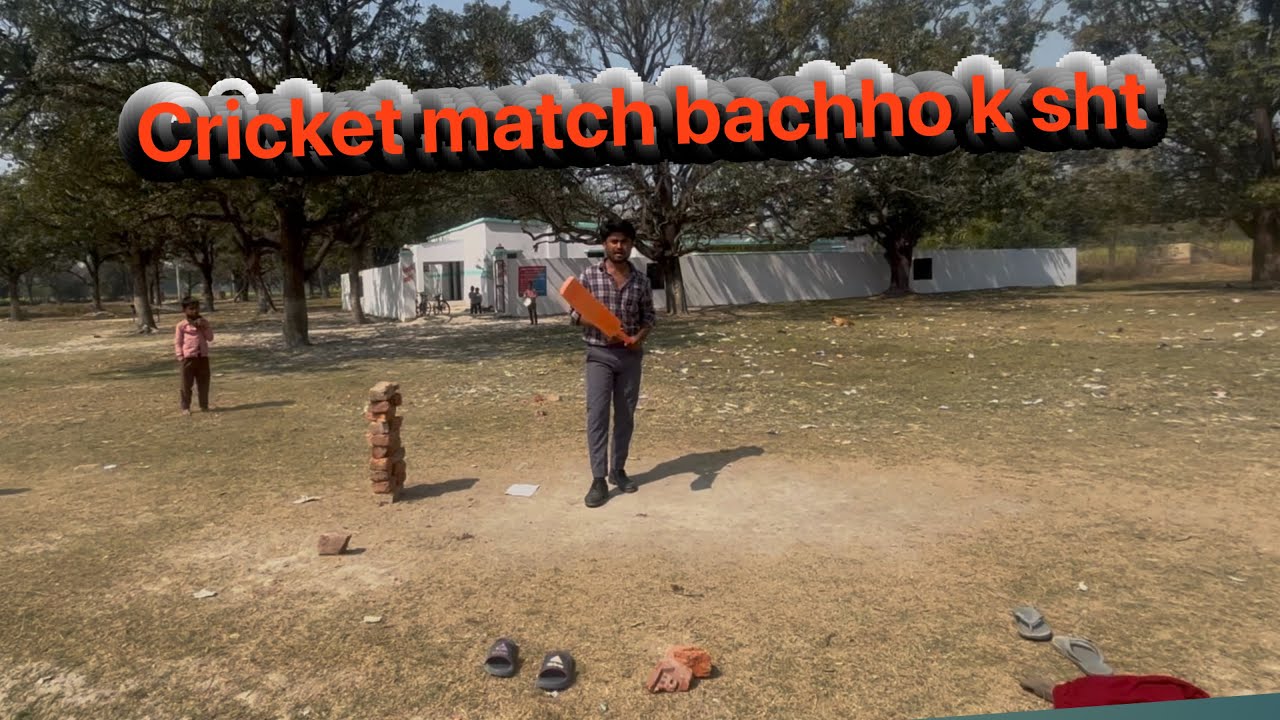 Cricket match bacho ke shat || #fullvlog | #funnyvlog