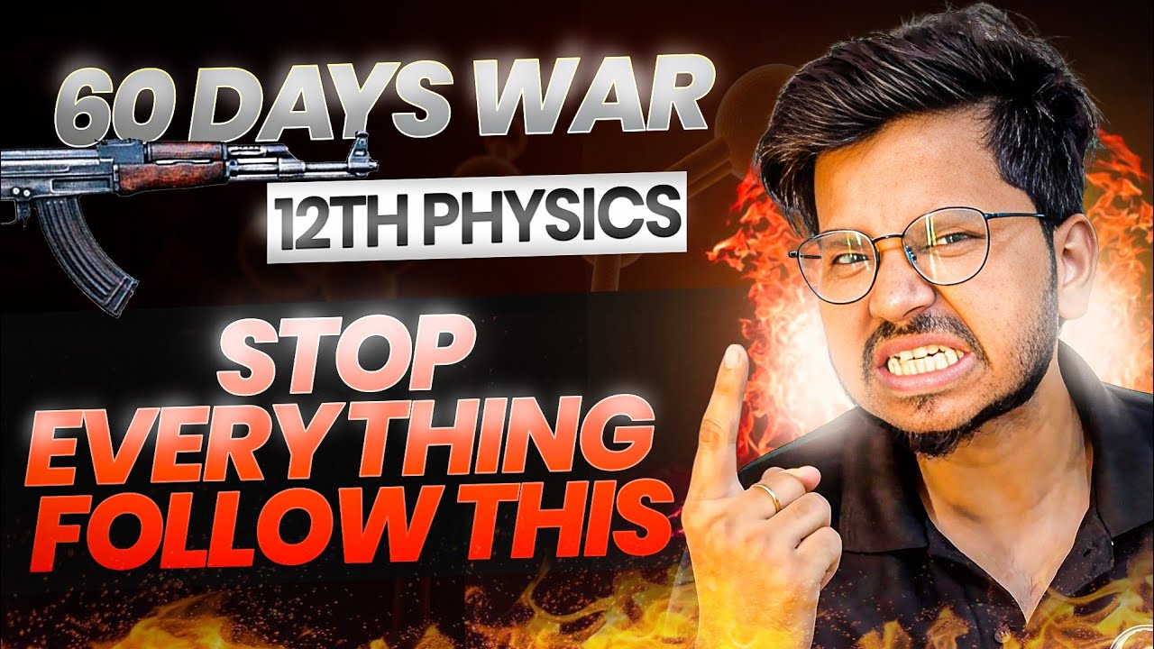60 DAYS =100 🔥 IN CLASS 12TH PHYSICS || CLASS 12TH PHYSICS STRATEGY FOR BOARD 2025 || MUNIL SIR 