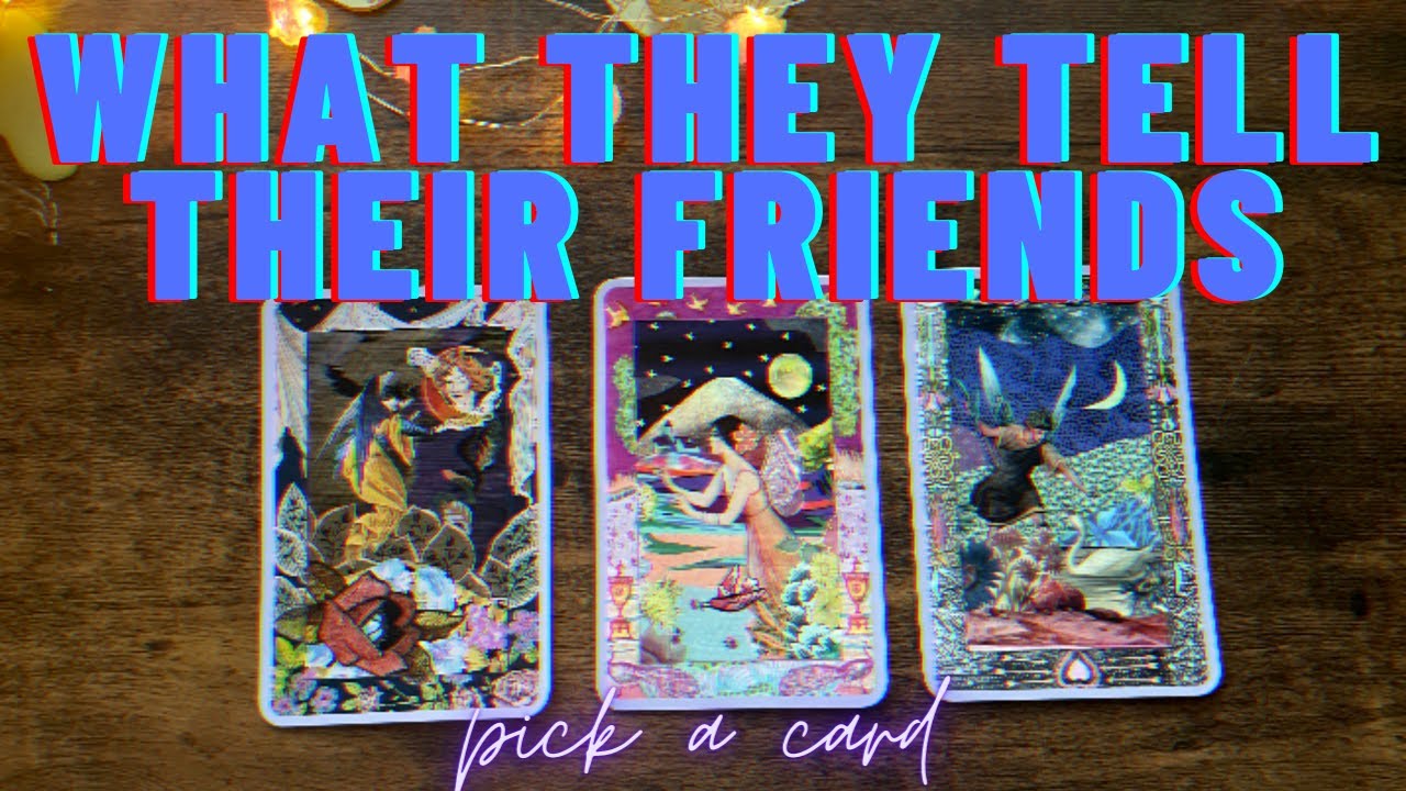 what do they say about you to their friends and family? [ tarot pick a card ]