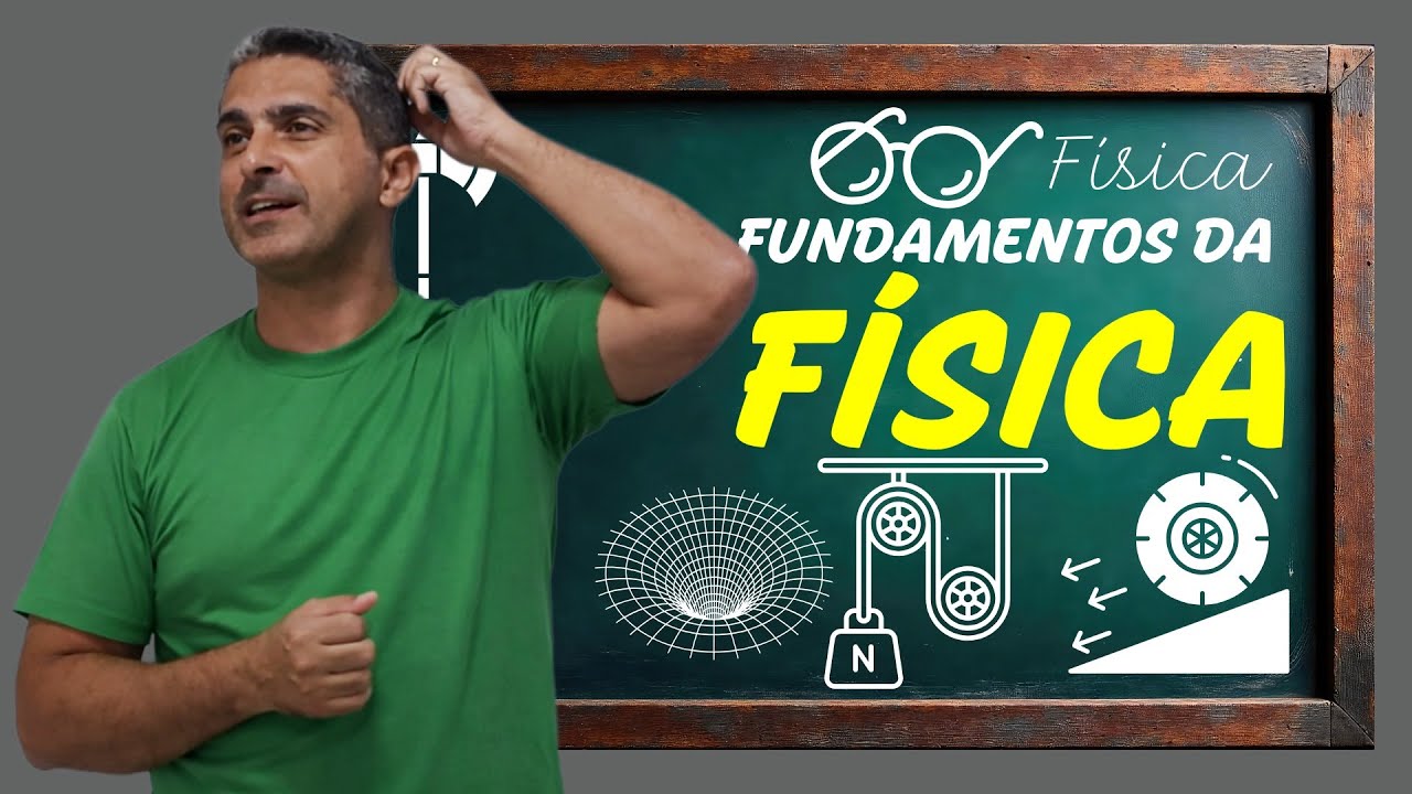 Fundamentos da Física (Machado Preparatório) Física: Aula 1