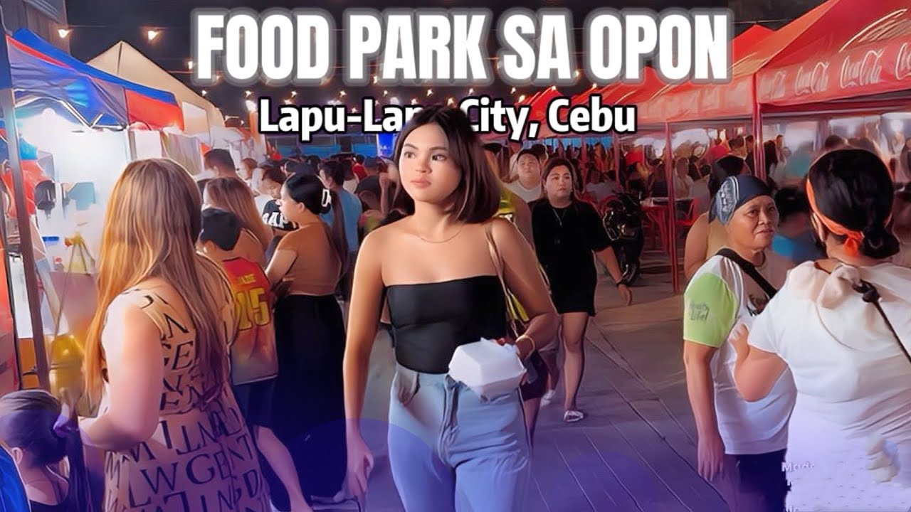 🐵 [HD #CEBU 🇵🇭 ] Food Park sa Opon, Lapu-Lapu City