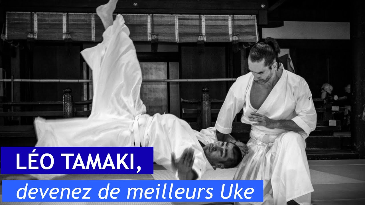 Léo Tamaki : Comment pouvez-vous devenir de meilleurs Uke / sparring partner  ?