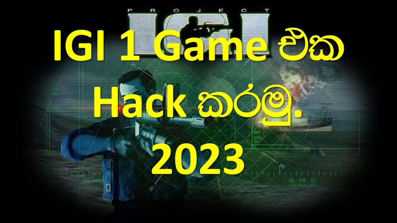 How to hack IGI 1 -Sinhala