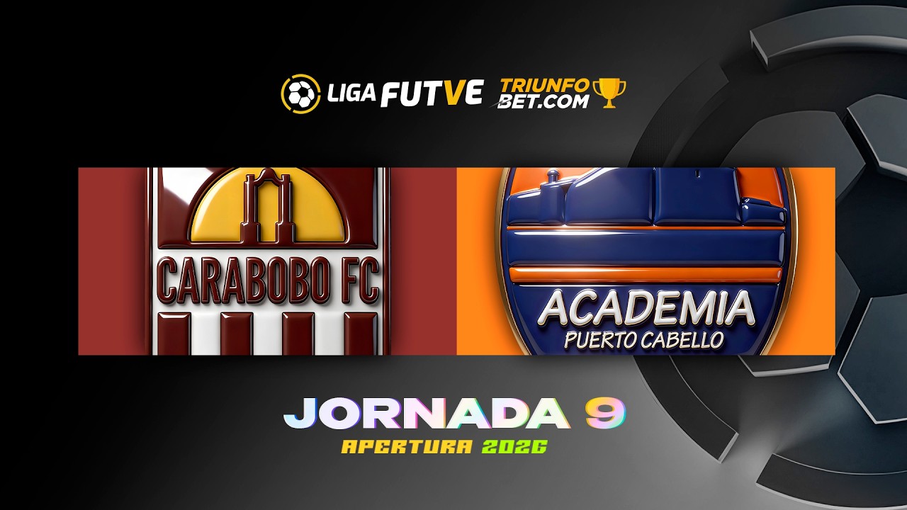 Carabobo vs. Puerto Cabello - Torneo Apertura 2026 - Jornada 9