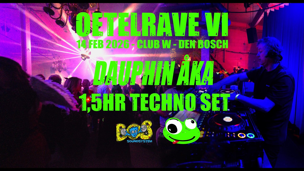Dauphin Åka | Technoset |  Oetelrave VI - Club W Den Bosch, 14 feb 2026