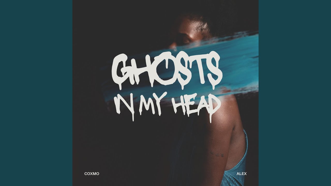GHOSTS IN MY HEAD (feat. ALEX)