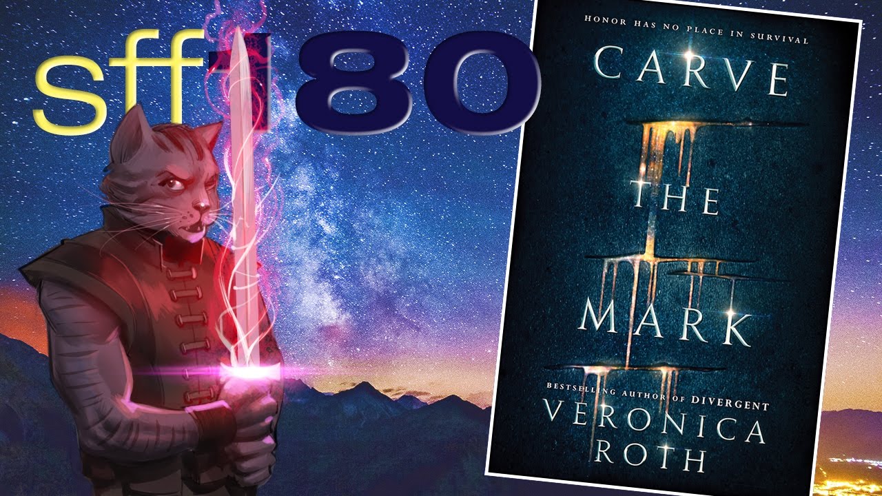 SFF180 🚀 &lsquo;Carve the Mark&rsquo; by Veronica Roth ★