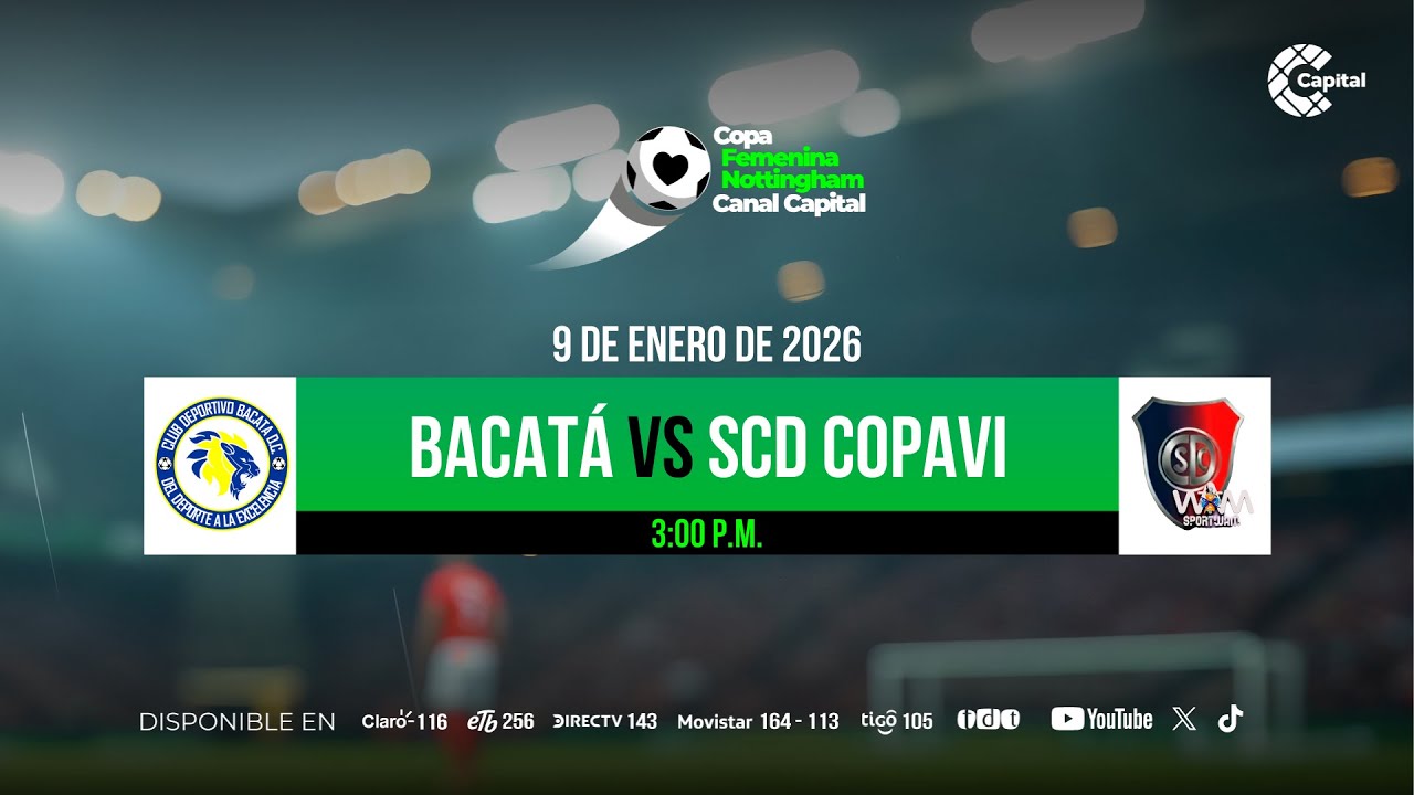 Bacat&aacute; vs SCD Copavi | Copa Nottingham Canal Capital