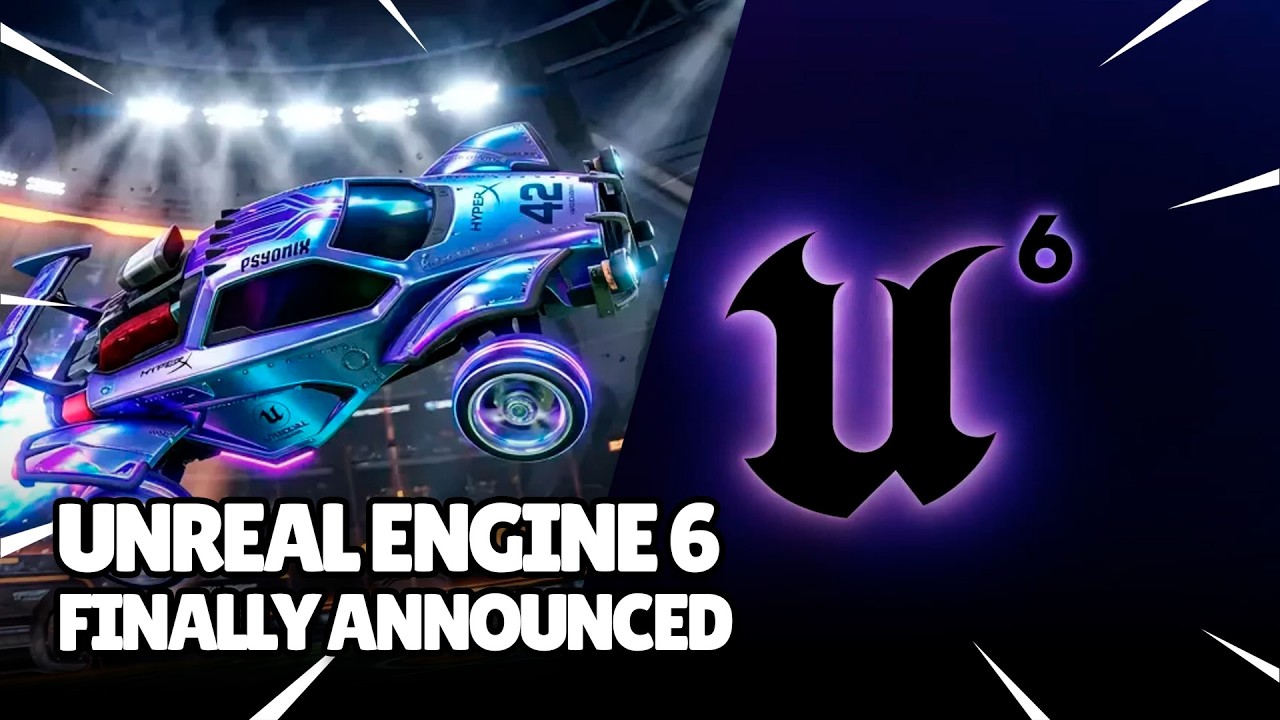 Unreal Engine 6 анонсировали на турнире по Rocket League (Paris Major 2026)