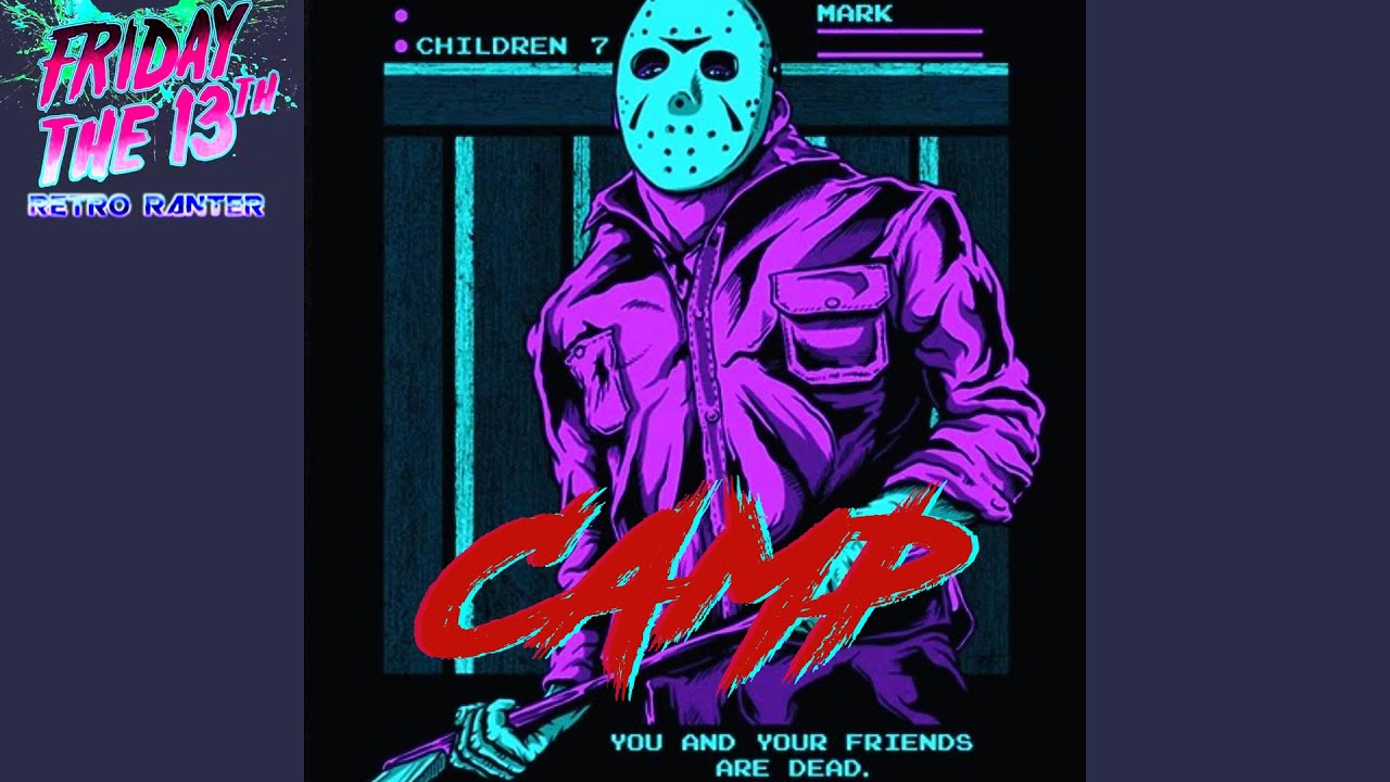Friday the 13th: NES - Camp Theme (Remix)