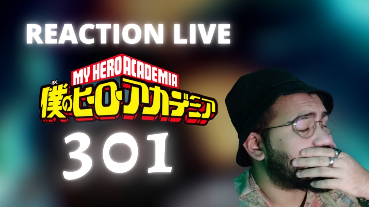 LE PASSE DES TODOROKI - MHA 301 -  REACTION LIVE