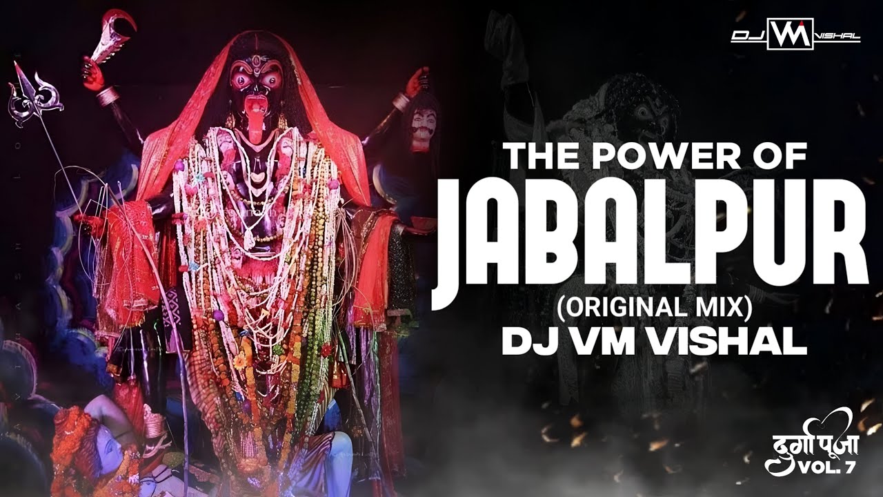 The Power Of JABALPUR | Original Mix | Dj Vm Vishal | Navratri 2024 | Maa Kali Jaikara