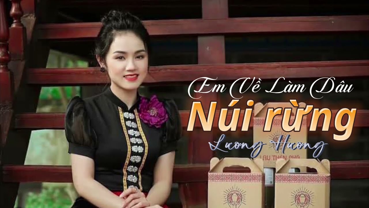 Em  Về Làm Dâu Núi Rừng - Lương Hường Audio Lyrics (Vietnamese ethnic girl)