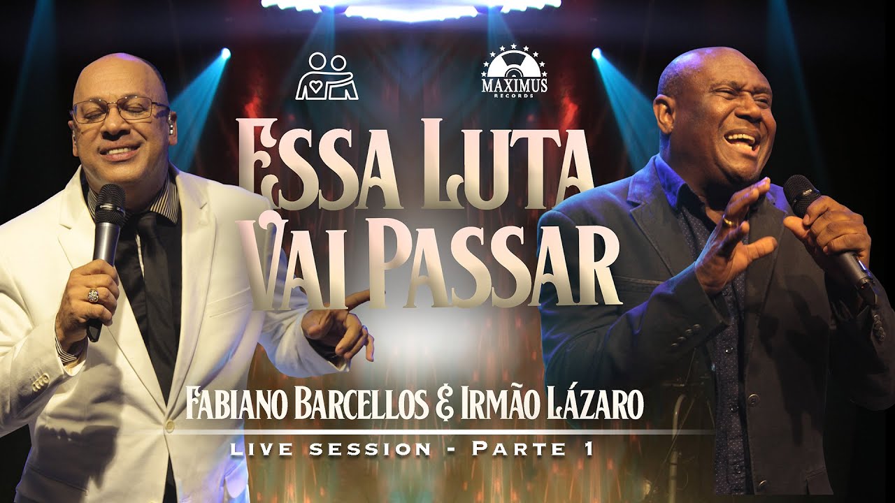 ESSA LUTA VAI PASSAR - FABIANO BARCELLOS FEAT. IRMÃO LÁZARO  (LIVE SESSION)