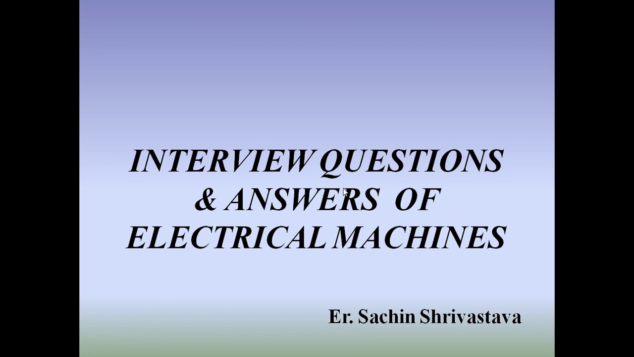 Interview questions & answers on Electrical Machines