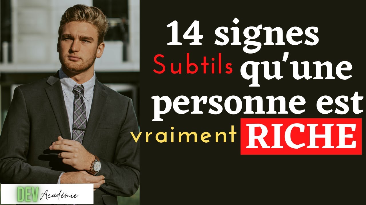 SIGNES EXTERIEURS DE RICHESSE: 14 Signes non évidents qu'une personne est vraiment riche