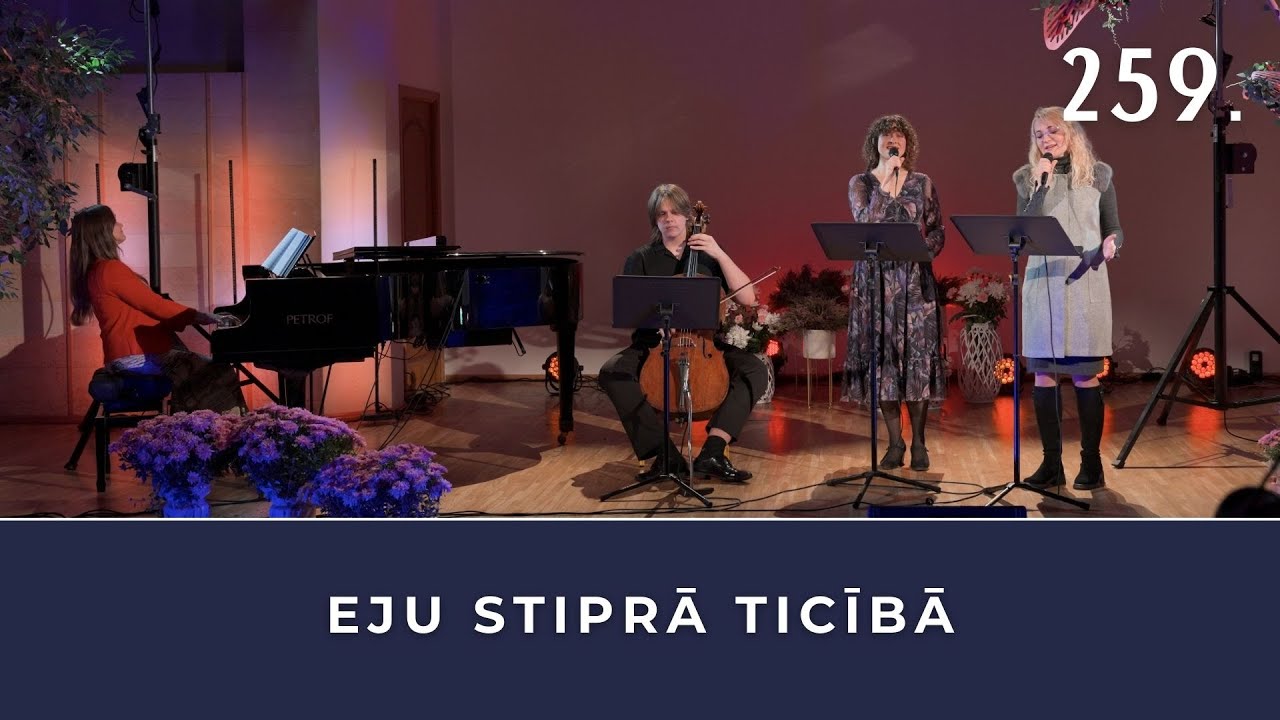 EJU STIPRĀ TICĪBĀ (ieraksts no 11. slavēšanas dziesmu vakara)
