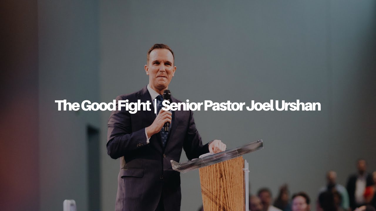 The Good Fight | Senior Pastor Joel Urshan  | 12.31.23