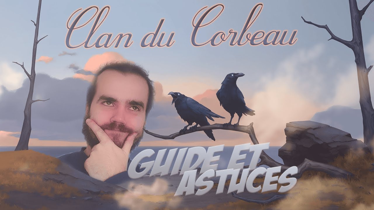 ACTU 2024 - GUIDE ET ASTUCES : NORTHGARD CLAN DU CORBEAU