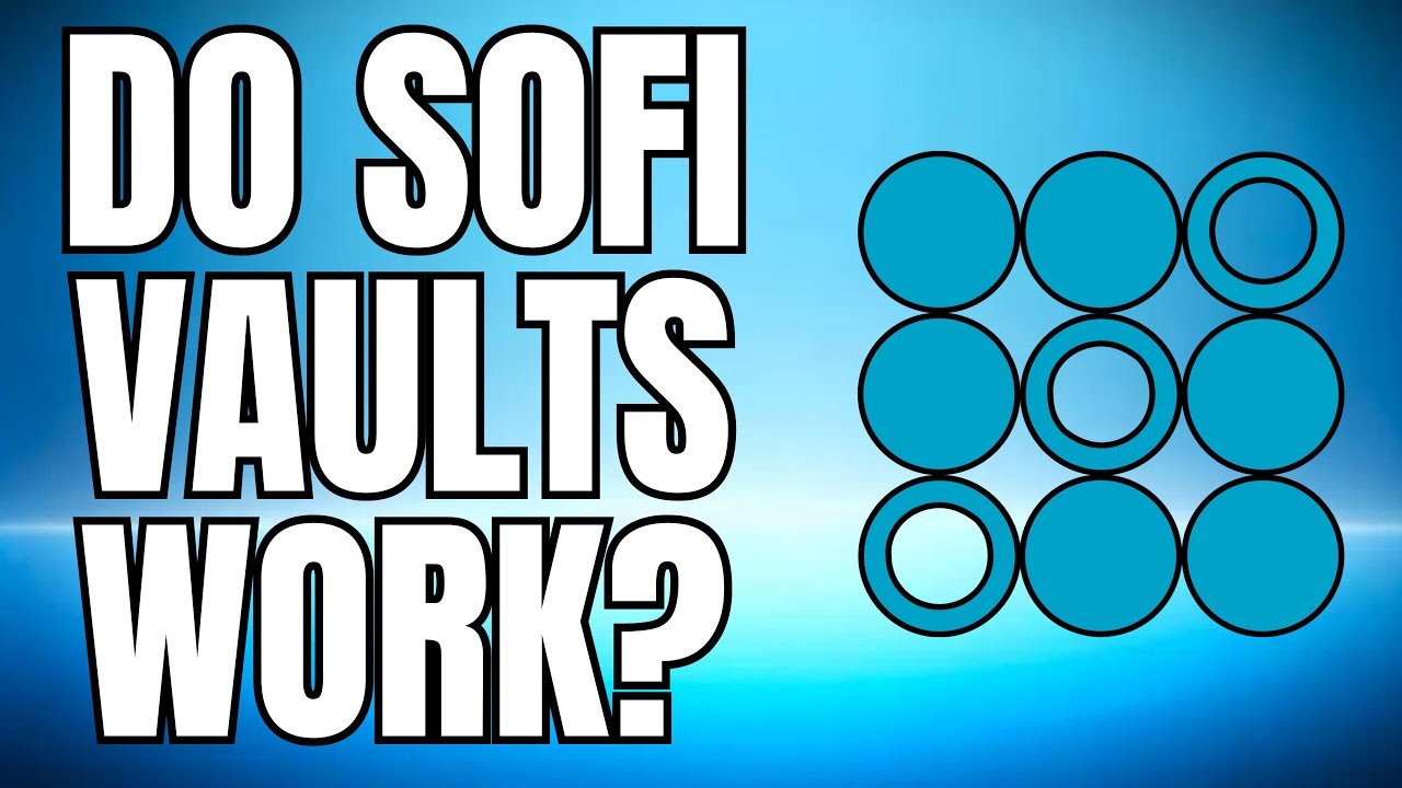 HOW DO SoFi VAULTS WORK? 2025 UPDATED