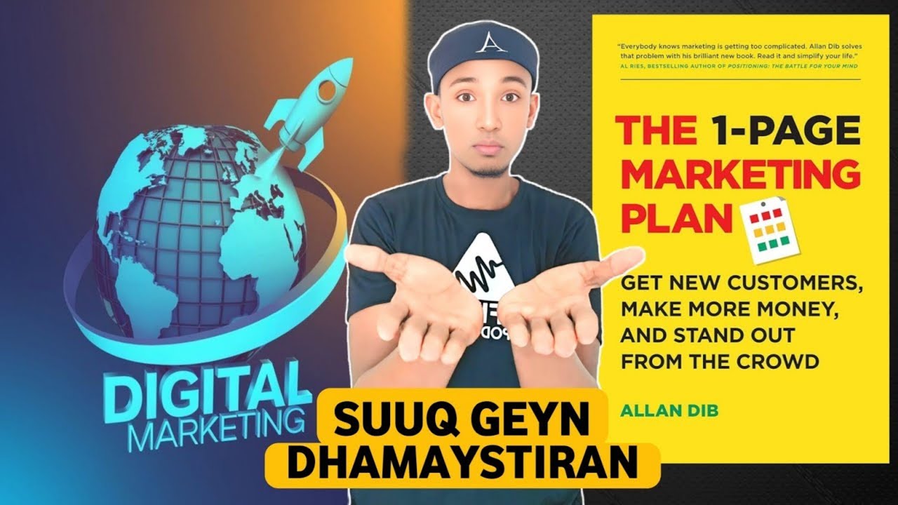 Buug ku baraya suuqgeyn dhameystiran bilaaw ilaa dhamaad – The 1 Page Marketing Plan #buugiyobun