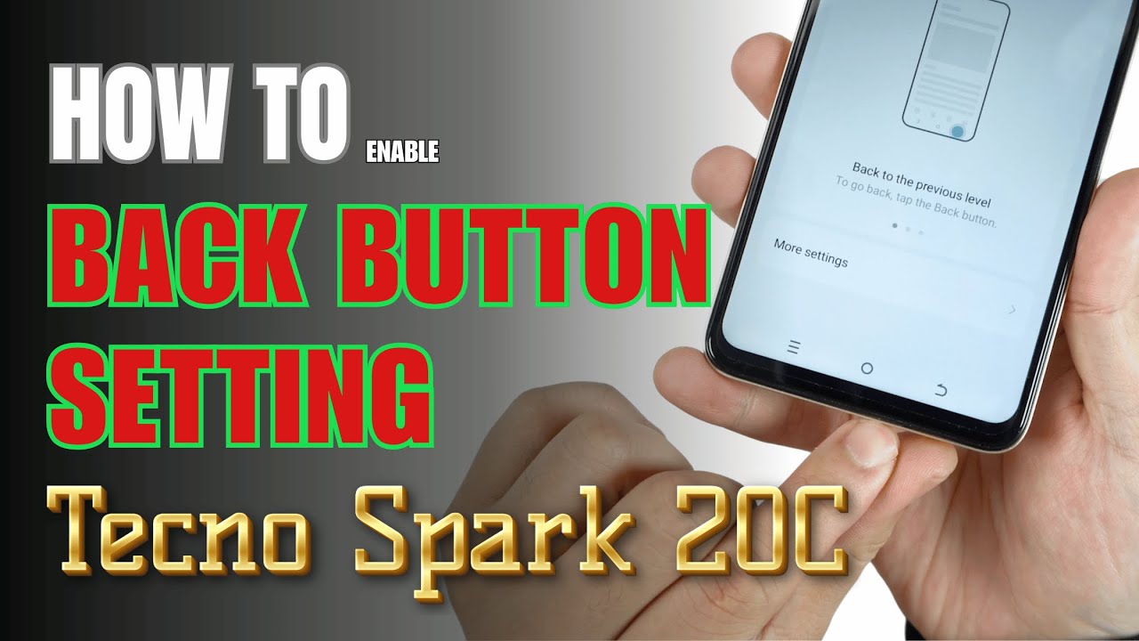 How to enable Back button setting on TECNO SPARK 20C
