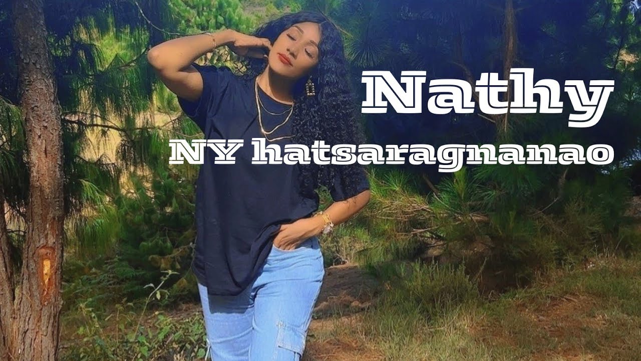 [ Nathy_Hatsaragnanao ]                                              Official music video