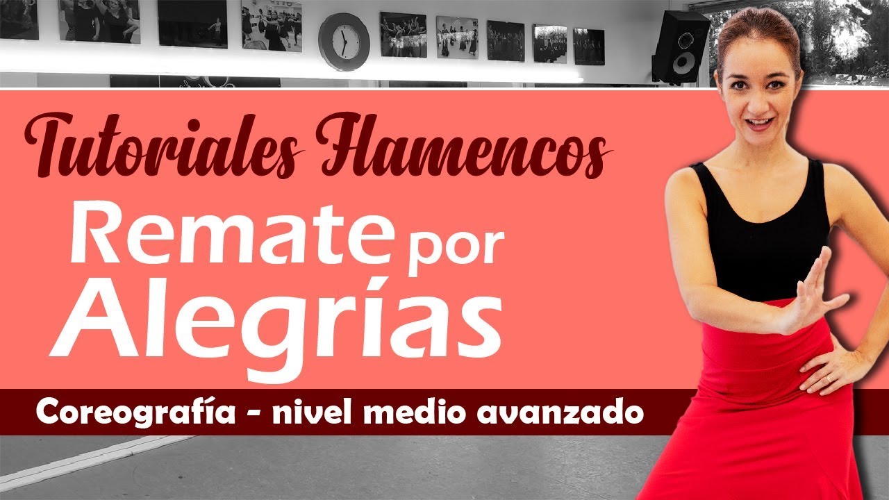 Remate por Alegrías - Medio Avanzado - TUTORIALES FLAMENCOS