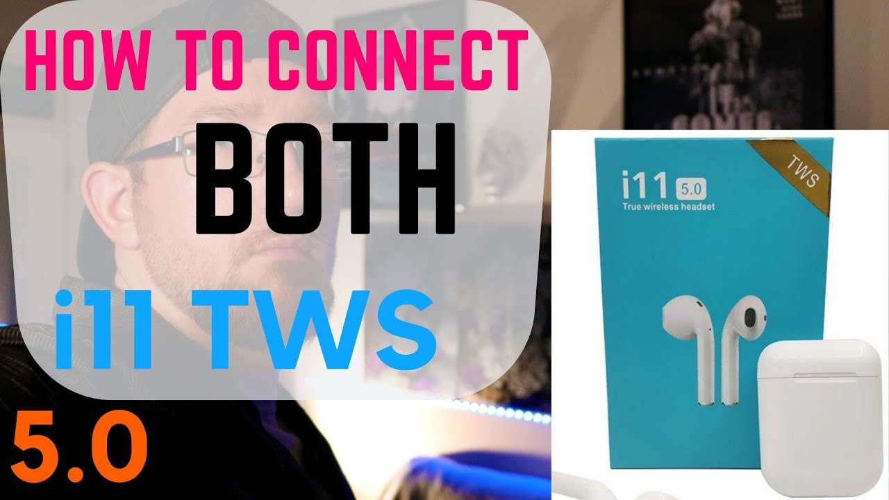 How to Connect BOTH i11 TWS Earbuds *LAST REVIEW*