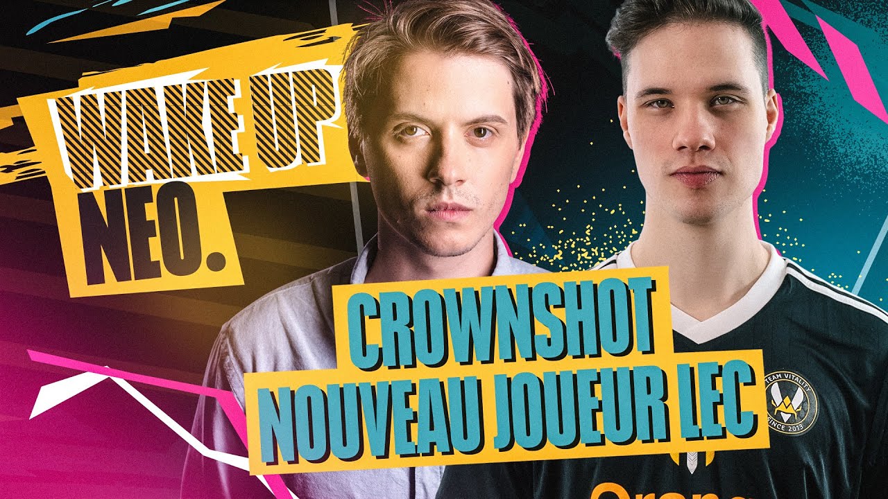 L'arriv&eacute; de Crownshot en LEC ! #WakeUpNeo