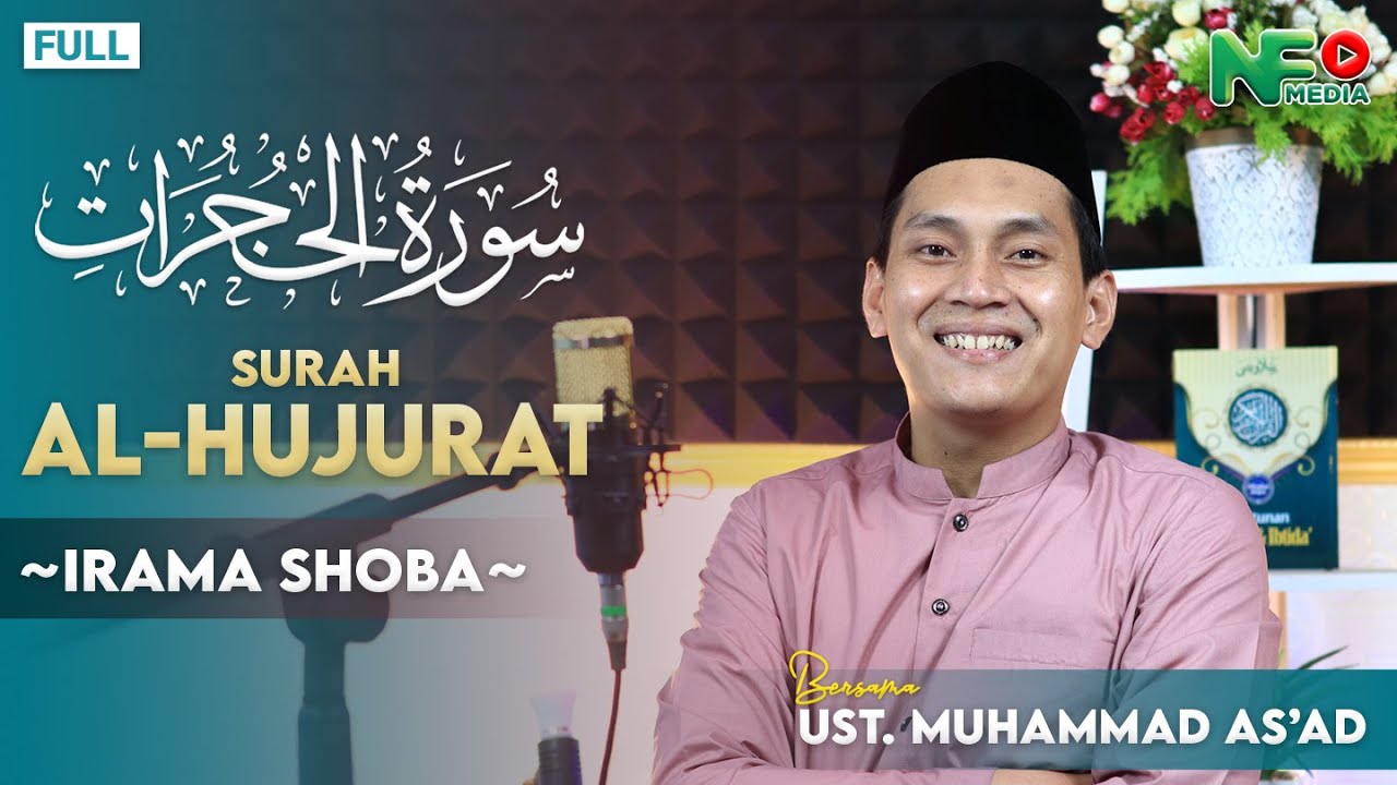 Murottal Surat Al-Hujurat [Full] Irama Shoba - Bersama Ust Muhammad As'ad