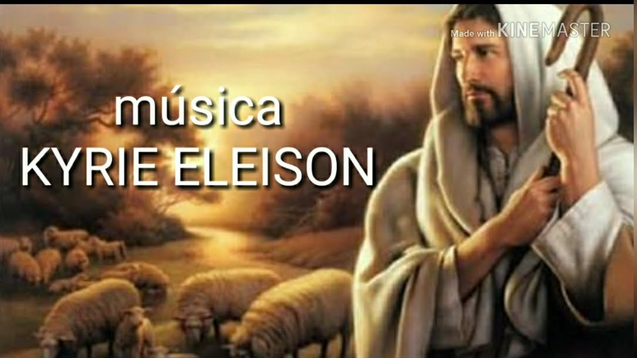 Música Kyrie Eleison, Christe Eleison (com Letras)