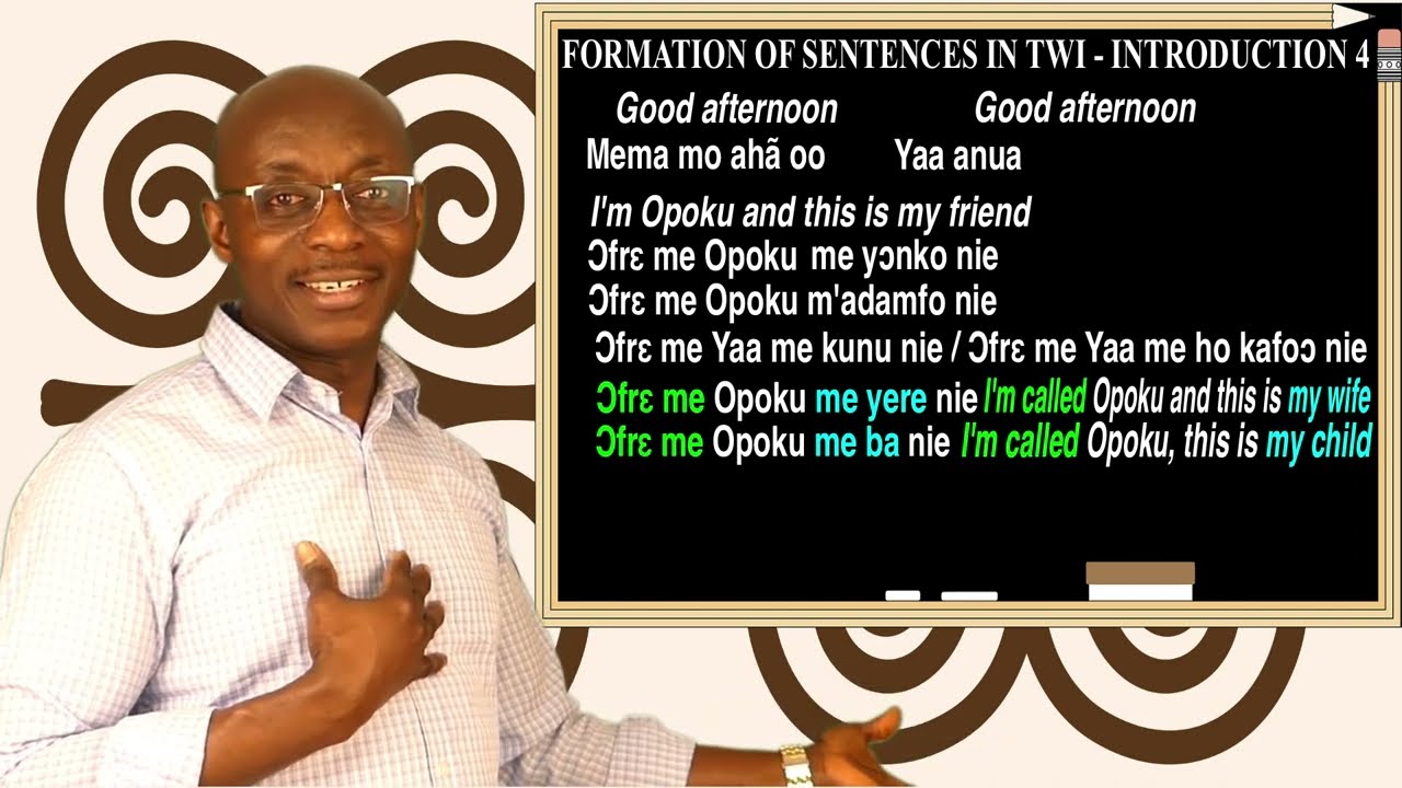 Formation Of Twi Sentences | Introduction 4 | Twi For Beginners | Learn Twi With Opoku | Asante twi