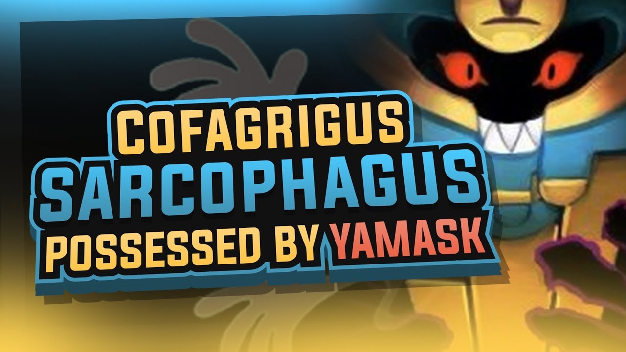 Cofagrigus: A SARCOPHAGUS POSSESSED by YAMASK? - Pokemon Theory