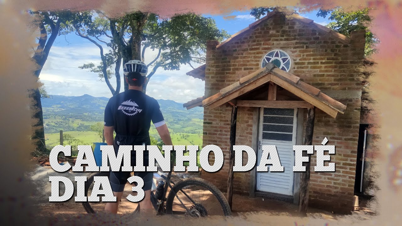 CAMINHO DA FÉ DE BIKE - DIA 3 - DE ESTIVA ATÉ PARAISÓPOLIS