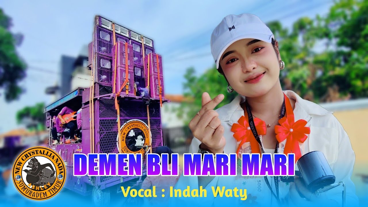 DEMEN BLI MARI MARI VOC. INDAH WATY FT NEW CRYSTALLIA NADA SHOW CILANDAK LOR ANJATAN INDRAMAYU 
