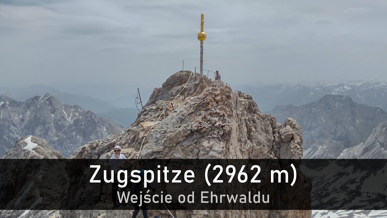 Zugspitze (2962 m) - najwyższy szczyt Niemiec (wejście od Ehrwaldu)