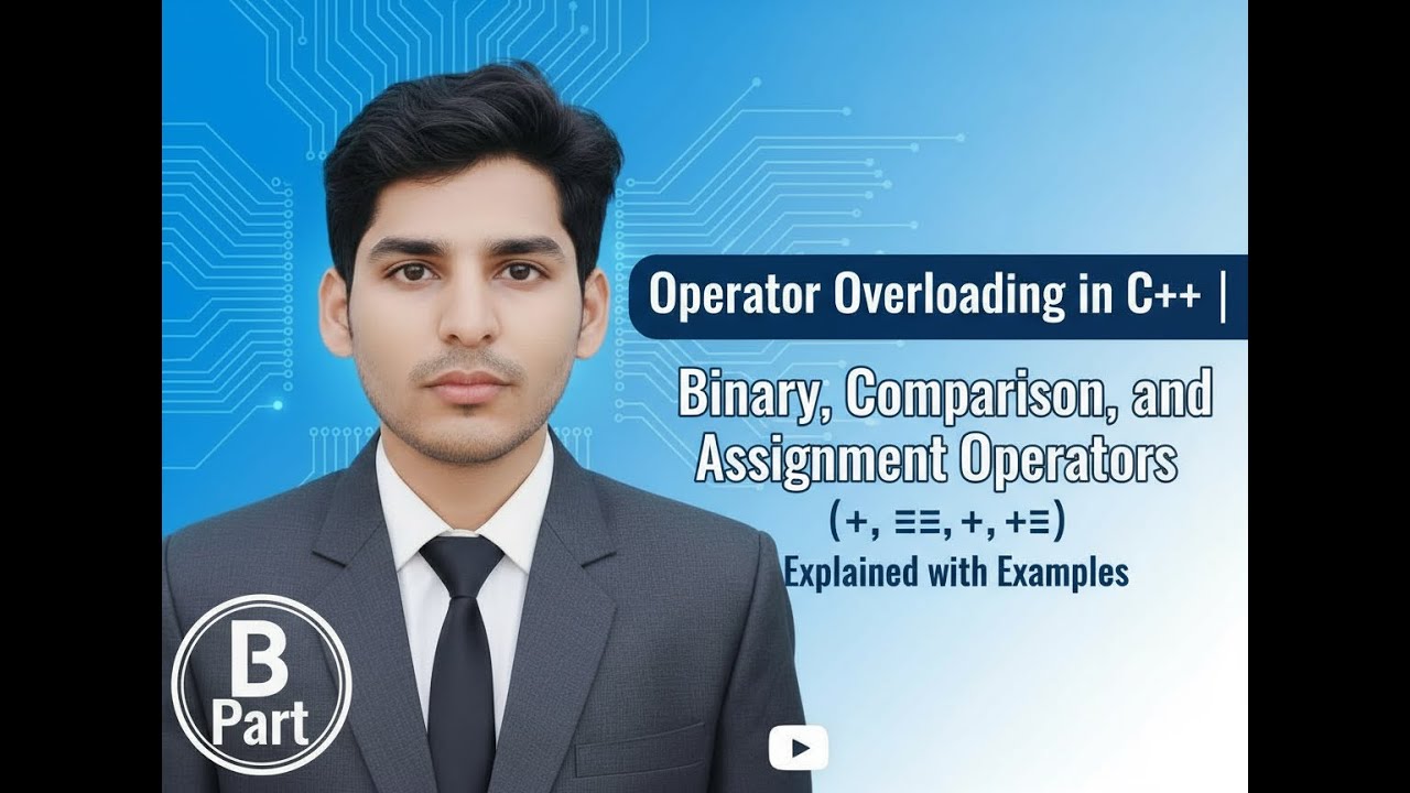 C++ Operator Overloading | Overloading Binary, Comparison & Arithmetic Assignment Operators (Part B)