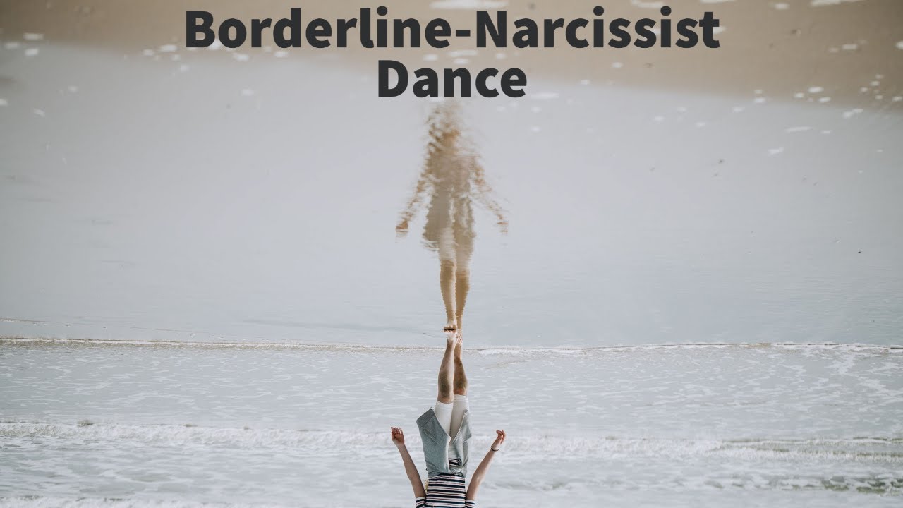 Borderline-Narcissist Dance: How They See Each Other (Compilation)