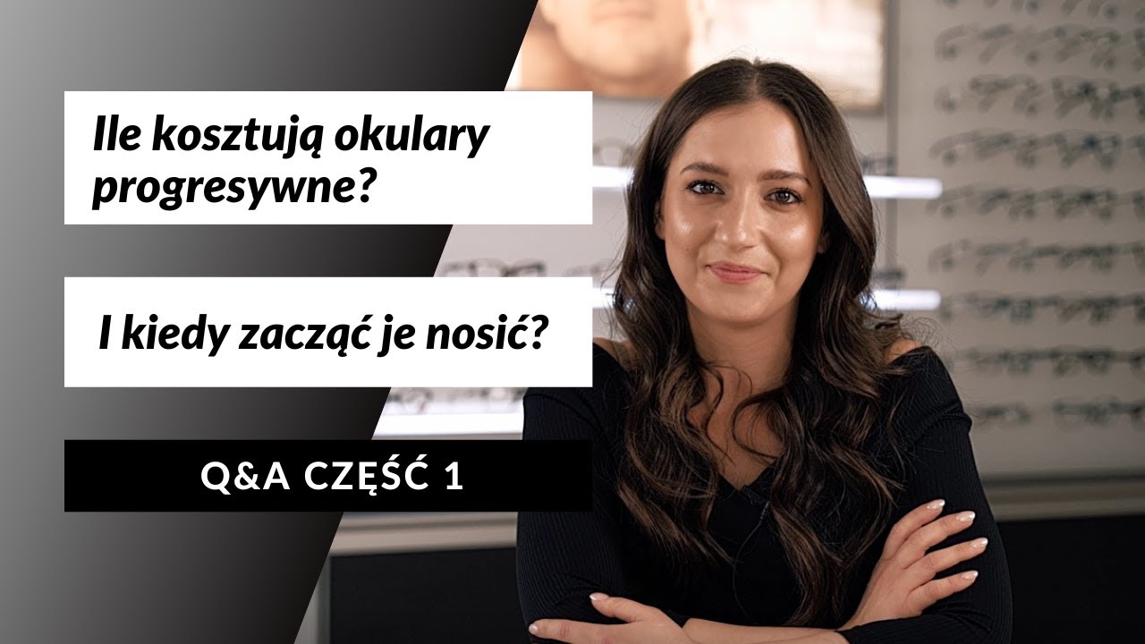 Okulary progresywne - Q&A cz.1