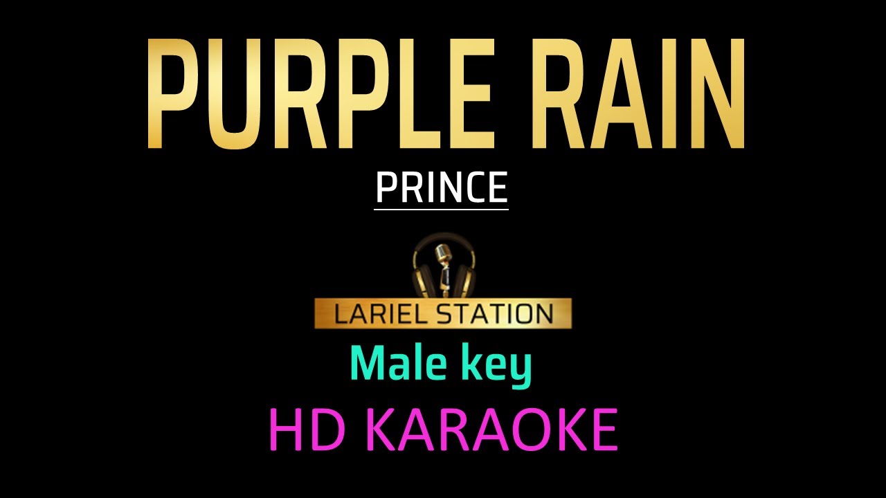 PURPLE RAIN - Prince (Male Key) HD KARAOKE