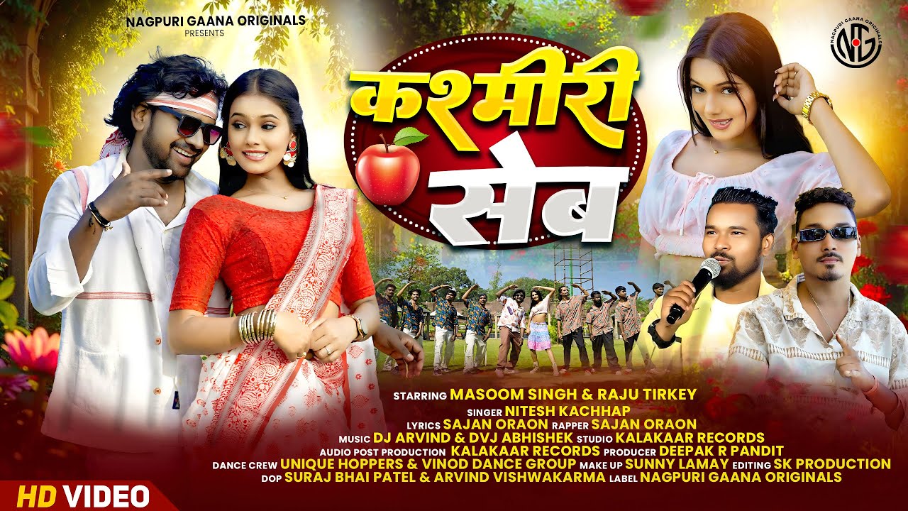 Kashmiri Seb | Nitesh Kachhap & Sajan Oraon | Masoom Singh & Raju Tirkey | New Nagpuri Song 2025