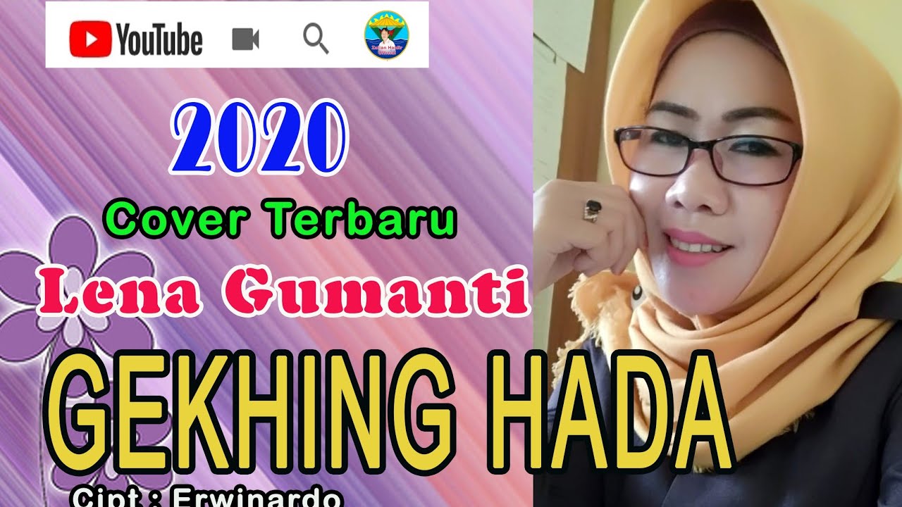 Terbaru 2020 cover Lena Gumanti. GEKHING HADA cipt : erwinardo. Lagu Lampung sedih nihan.