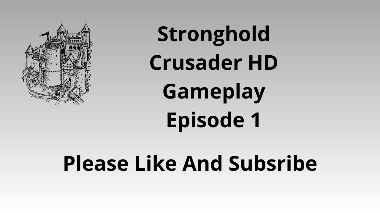 Stronghold Crusader HD Gameplay Episode 1