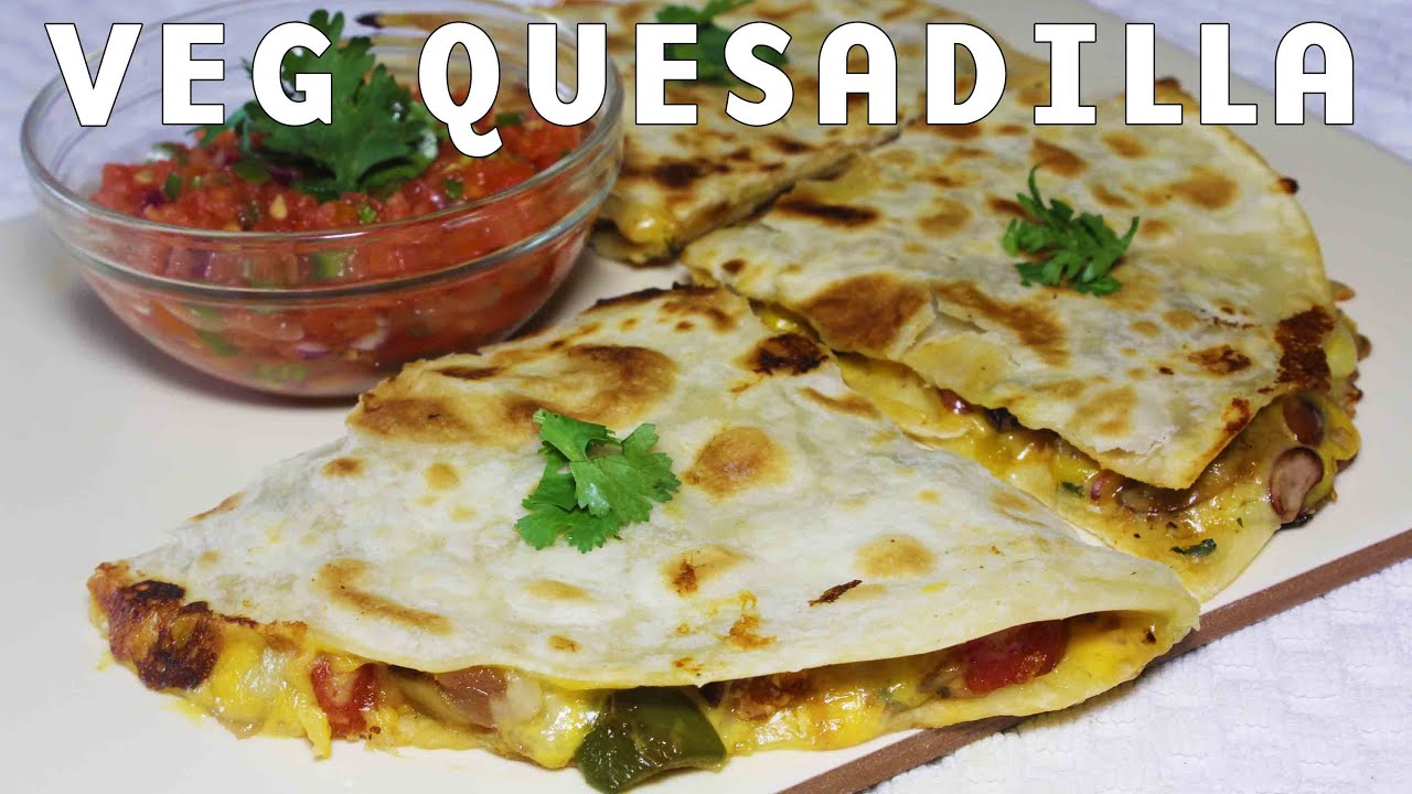 Cheesy Vegetable Quesadillas | Popular Mexican Food Recipe | Kanak's Kitchen