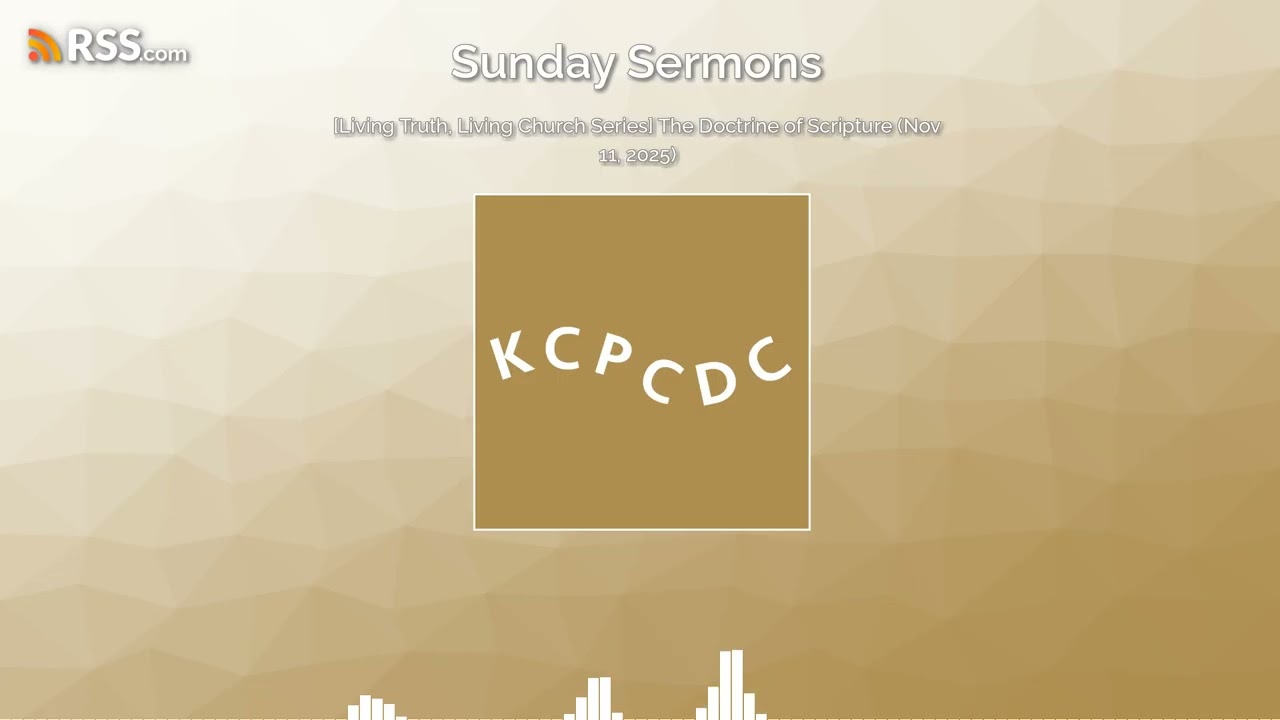 [Living Truth, Living Church Series] The Doctrine of Scripture (Nov 11, 2025)