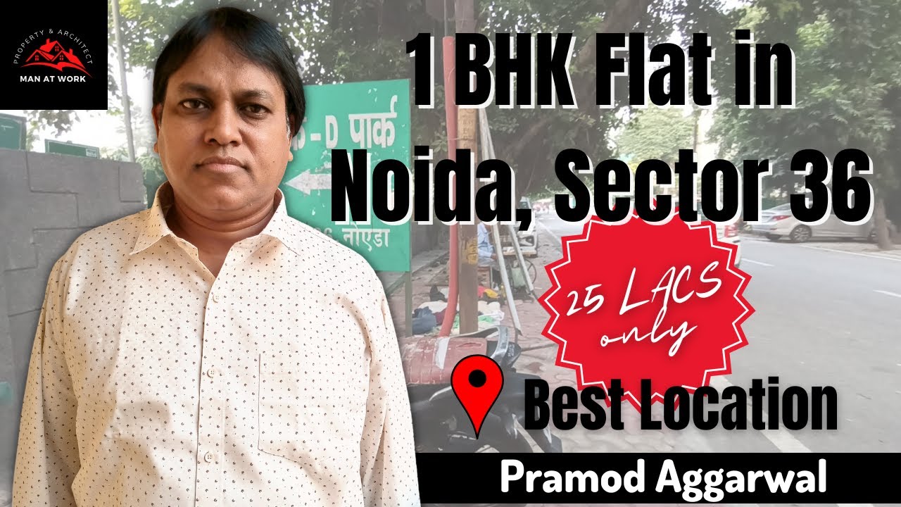 1 BHK Flat in Sector-36, Noida | Property Review | Flats in Noida | By Man at Work