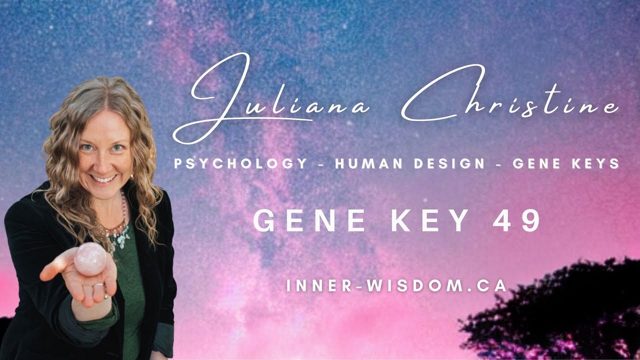 ♦️Gene Key 49 - Revolutionize Your Life