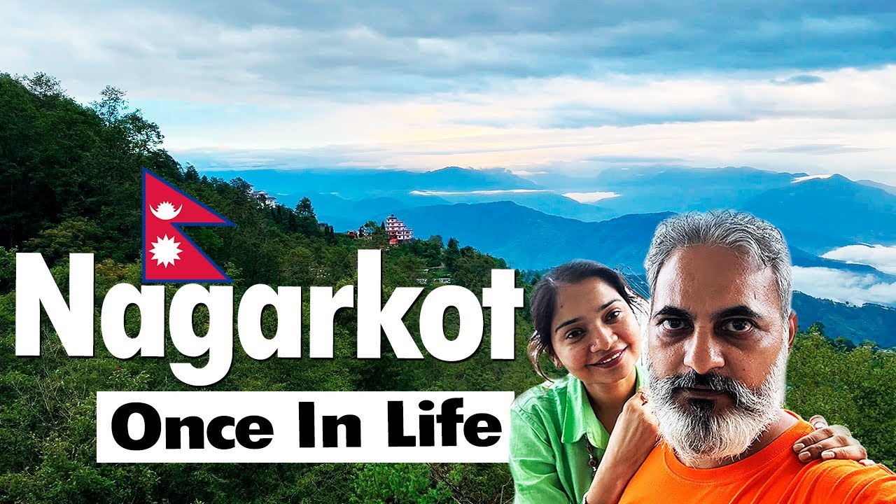 Nagarkot Once In A Life |  Kathmandu to Nagarkot by Road | Nagarkot Nepal